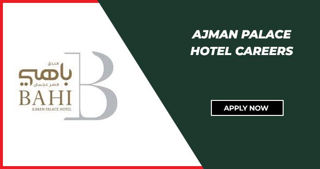 Ajman Palace Hotel Careers