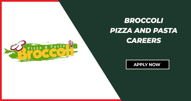Broccoli Pizza and Pasta Careers