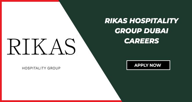 Rikas Hospitality Group Dubai Careers